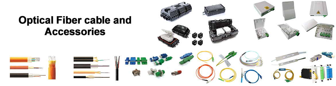 Optical Fiber Cable and Accessories